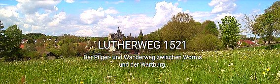500 Jahre Lutherweg 1521